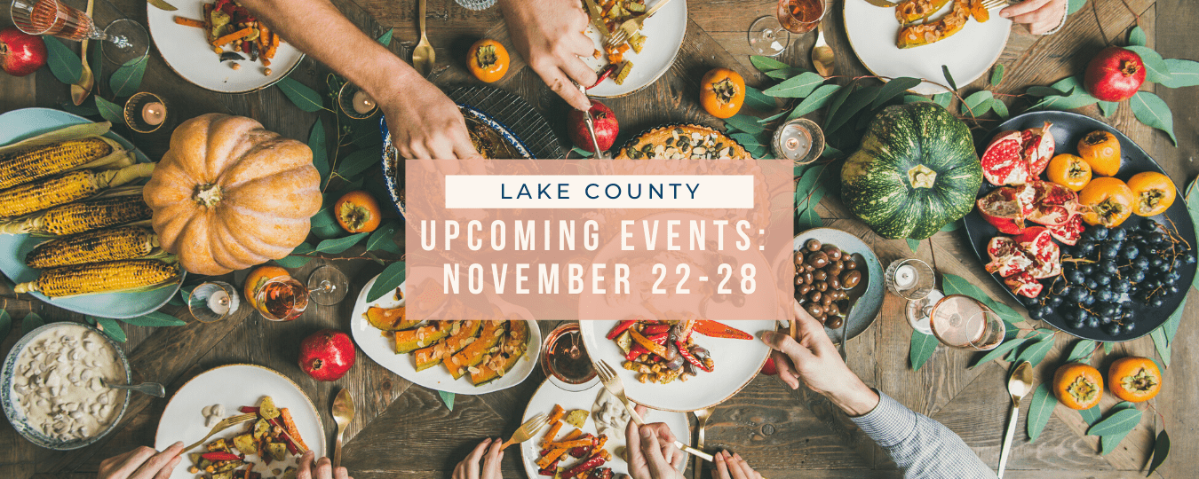 WEEKLY EVENTS IN LAKE COUNTY: NOVEMBER 22 28 Life in Lake
