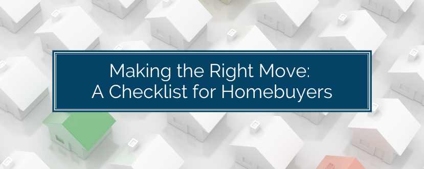 Making the Right Move: A Checklist for Homebuyers