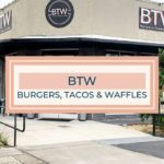 BTW – Burgers Tacos Waffles  |  Best of Tavares