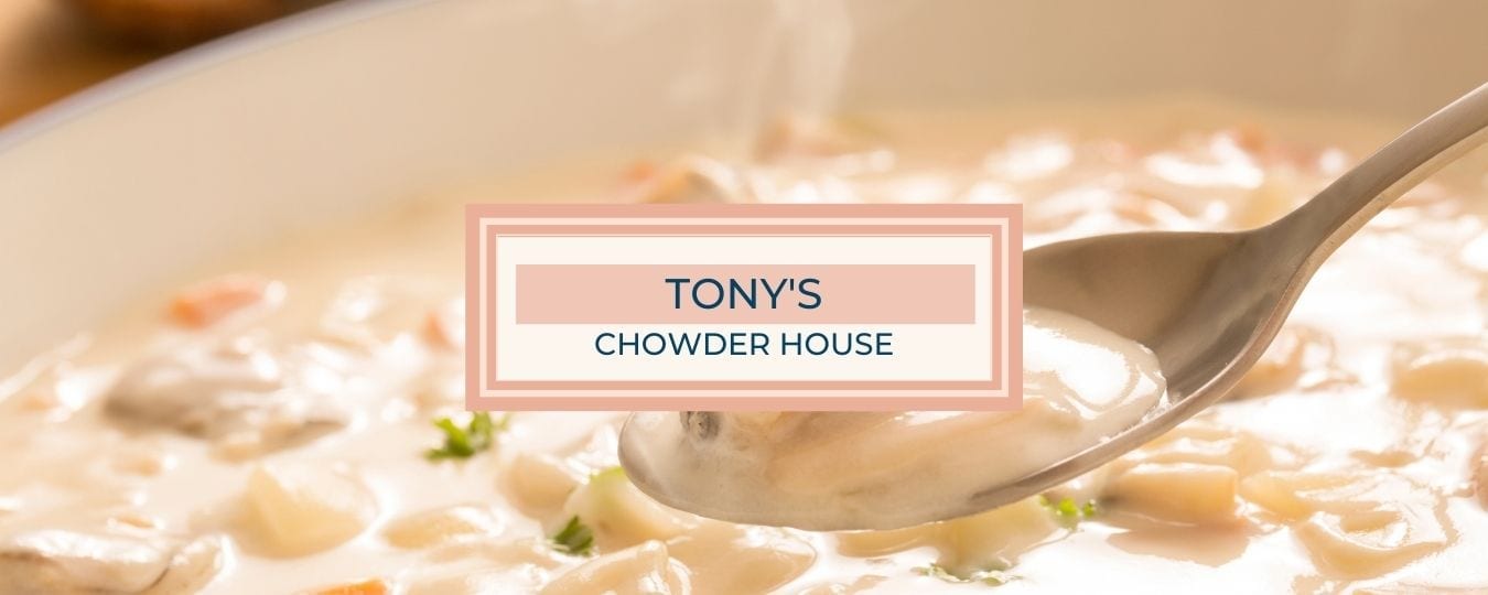 Tony's Chowder House