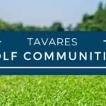 Tavares Golf Course Communities  |  Homes for Sale
