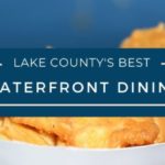 Lake County’s Best Waterfront Restaurants