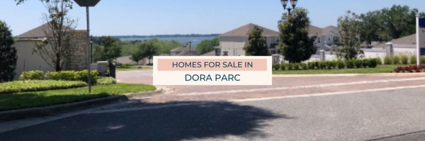 Dora Parc Homes for Sale