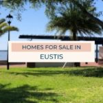 Eustis Homes for Sale in Lake County, FL