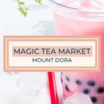 MagicTea Market:  Boba Tea in Mount Dora