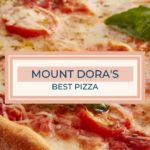 Mount Dora’s Best Pizza