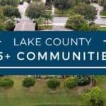 Lake County, FL  |  Homes for Sale 55+ Communities