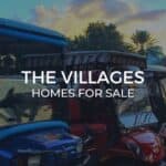 The Villages Homes for Sale