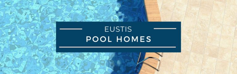 Eustis Pool Homes for Sale