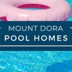 Mount Dora Pool Homes for Sale