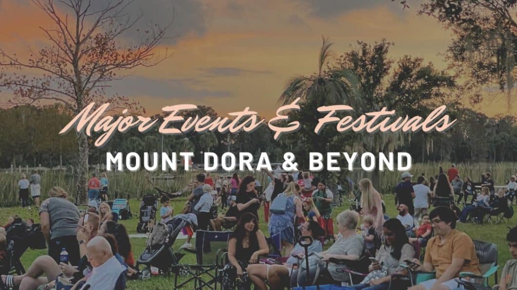 Major Events & Festivals in the Mount Dora Area Life in Lake