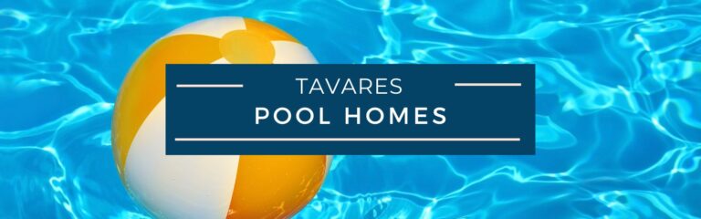 Tavares Pool Homes for Sale
