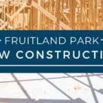New Construction Homes in Fruitland Park