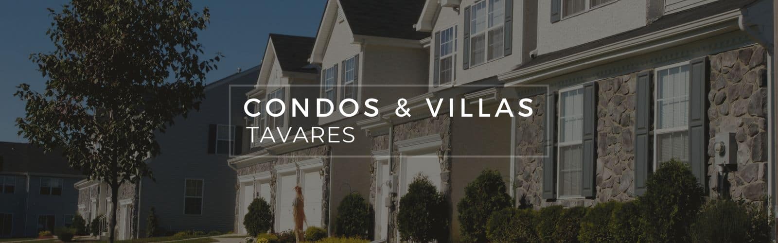 Tavares Condos and Villas