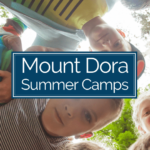 Mount Dora Summer Camps 2022