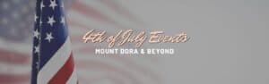 4th of July Events Mount Dora