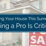 If You’re Selling Your House in Mount Dora This Summer, Hiring a Pro Is Critical