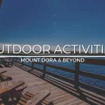Outdoor Activities in Mount Dora & Beyond