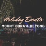 All You Need to Know About the Holidays in Mount Dora 2023