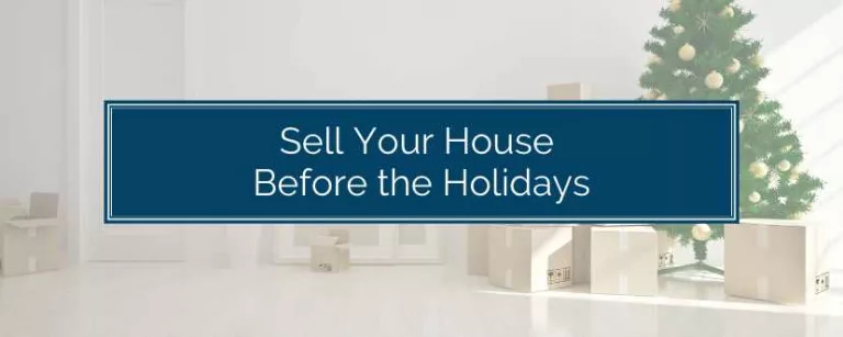 Sell Your House Before the Holidays