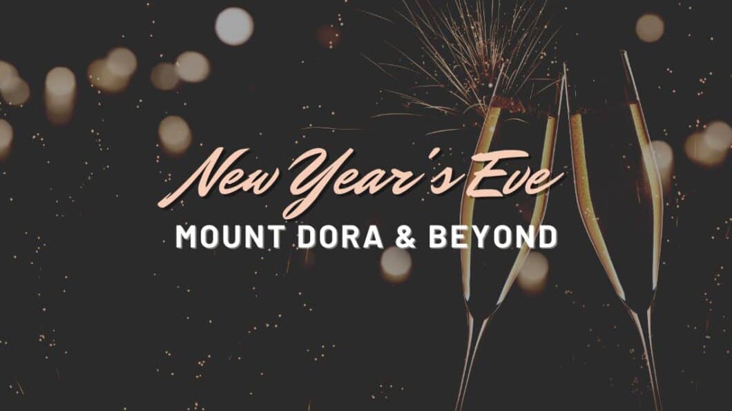 How to Spend New Year's Eve in Mount Dora & Beyond Life in Lake