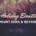Holiday Events in Mount Dora & Beyond