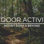 Outdoor Activities in Mount Dora & Beyond