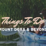 Things to do in Mount Dora & Beyond