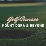 Mount Dora Area Golf Courses