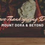 Top 7 Restaurants Serving Thanksgiving Dinner in Mount Dora & Beyond
