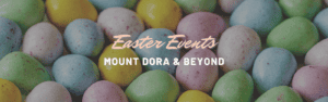 Easter Events in Mount Dora
