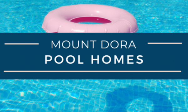 Mount Dora Pool Homes for Sale